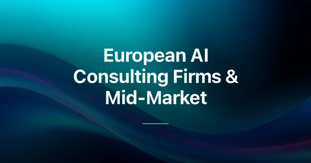 Top European AI Consulting Firms: Expert Implementation & ROI (2026)