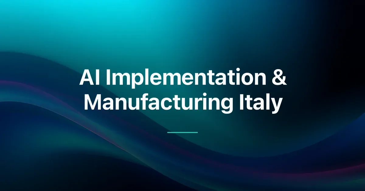 AI Implementation for Manufacturing Companies in Italy